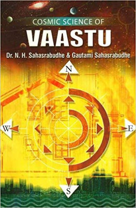 Cosmic Science Of Vaastu