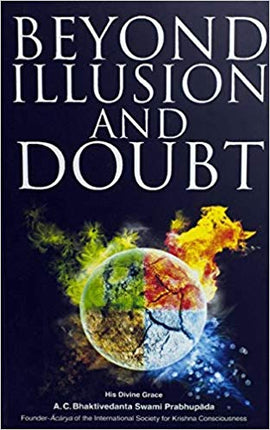 Beyond Illusion & Doubt