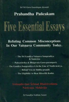 Five Essential Essays Refuting Common Misconceptions in Our Vaiñëava Community Today
