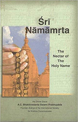 Sri Namamrta: The Nectar of the Holy Name