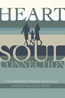 Heart and Soul Connection: A Devotional Guide to Marriage, Service and Love