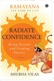 Ramayana: The Game of Life – Book 5: Radiate Confidence