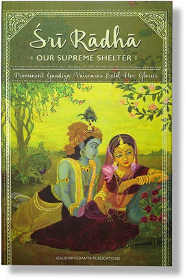 Sri Radha Our Supreme  Shelter