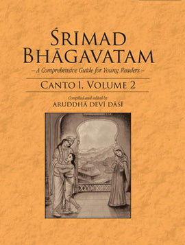 Srimad Bhagavatam-A Comprehensive Guide for Young Readers: Canto 1,Volume 2