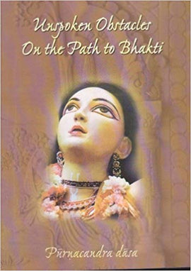 Unspoken Obstacles On the Path of Bhakti