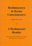 Brahmacarya in Krishna Consciousness: & A brahmacari Reader