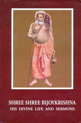 Shri Shri Bijoykrishna His divine Life and Sermons