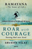 Ramayana: The Game of Life – Roar with Courage Book 1