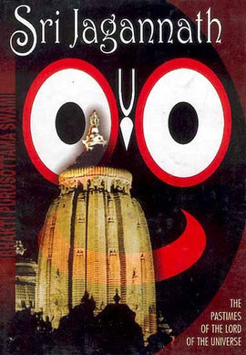 Sri Jagannath: The Pastimes of the Lord of the Universe