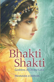 Bhakti Shakti Goddess Divine Love