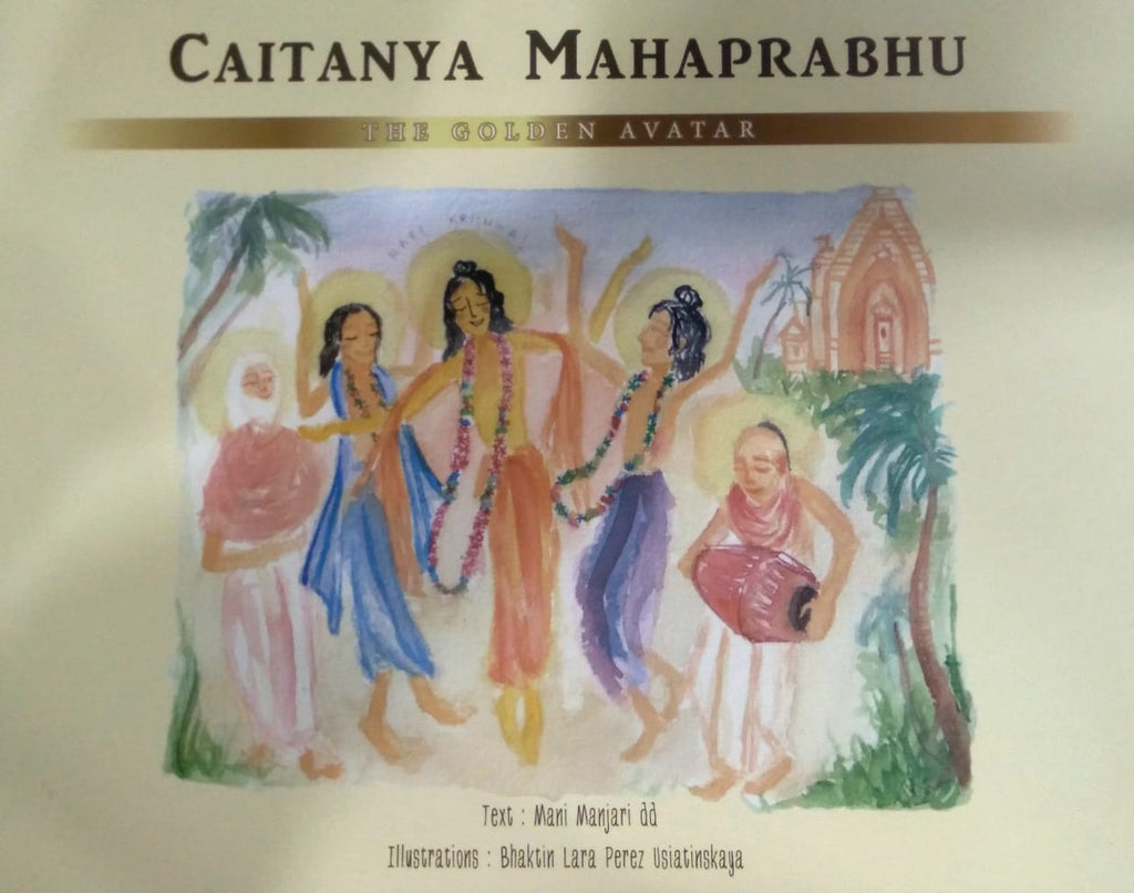 Caitanya Mahaprabhu The Golden Avatar