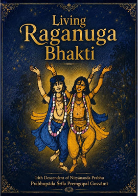 Living Raganuga Bhakti