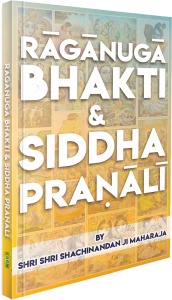 Raganuga Bhakti and Siddha Pranali