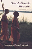 Srila Prabhupada Smaranam: Photos 1966–1977