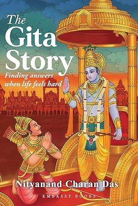 THE GITA STORY: Finding Answers When Life Feels Hard