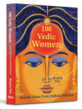 100 Vedic Women Untold Tales From Indian Folklore