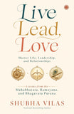 Live, Lead, Love: Master Life, Leadership, and Relationships