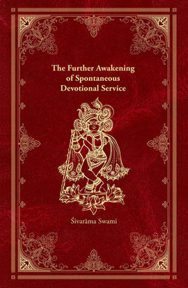 The Further Awakening of Spontaneous Devotional Service