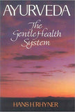 Ayurveda The Gentle Health System