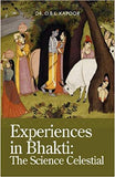 Experiences In Bhakti:The Science Celestial