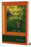 Animals Have A Soul : Just As Human Do