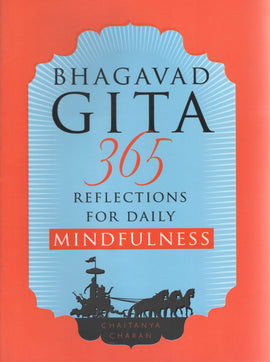 BHAGVAD GITA 365 – Reflections for Daily Mindfulness