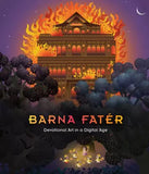 Barna Fater - Devotional Art In A Digital Age