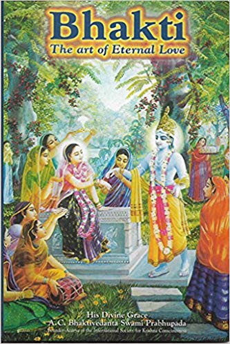 Bhakti The Art of Eternal Love