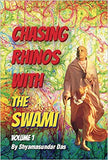 Chasing Rhinos With The Swami (Volume 1)