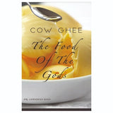 Cow Ghee : The Food Of The Gods