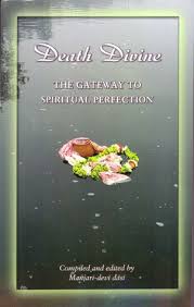 Death Divine: the Gateway to spiritual perfection