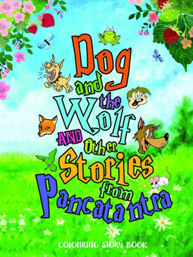Dog And The Wolf & Other Stories From Pancatantra