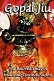 Gopal Jiu: The Beloved Deity of Srila Gour Govinda Swami