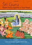 Sri Guru Makes Krsna Appear in Your Heart