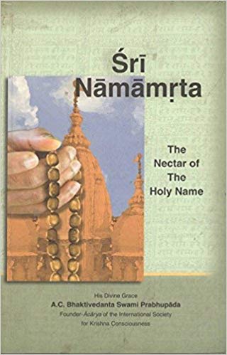 Sri Namamrta: The Nectar of the Holy Name