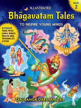 ILLUSTRATED BHAGAVATAM TALES to Inspire Young Minds - Book 2