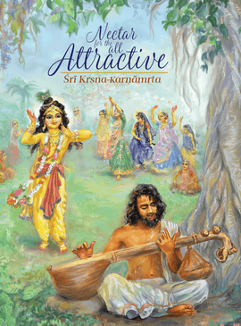 NECTOR FOR THE ALL ATTRACTIVE : Sri Krsna-Karnamrta