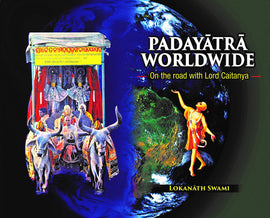 Padayatra Worldwide : on the road with Lord Caitanya