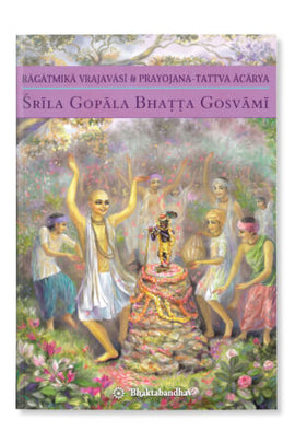SRILA GOPALA BHATTA GOSVAMI
