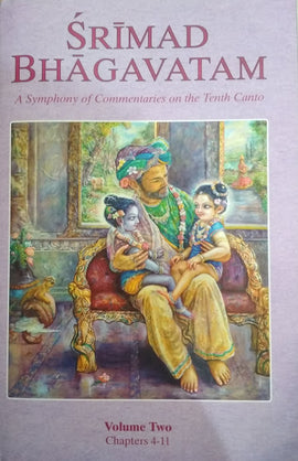 SRIMAD BHAGAVATAM, A Symphony Of Commentaries On The Tenth Canto (Volume 2)
