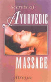 Secrets Of Ayurvedic Massage