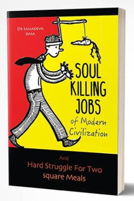 Soul Killing Jobs of Modern Civilization