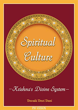 Spiritual Culture - Krishna's Divine System