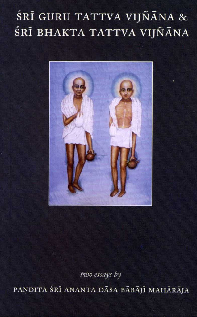 Sri Guru Tattva Vijnana and Sri Bhakta Tattva Vijnana