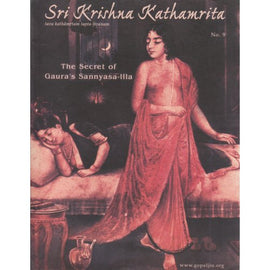 Sri Krishna Kathamrita(The Secret of Gaura's Sannyasa-Lila)