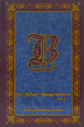Sri Brihad-Bhagavatamrita Vol. 1 (Hard binding)
