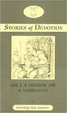 Stories of Devotion Am I a Demon or a Vaisnava