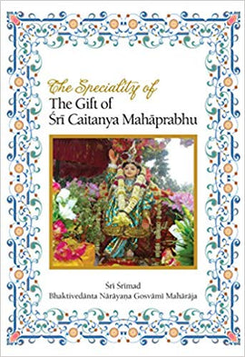 THE SPECIATING OF THE GIFT OF SRI CAITANYA MAHAPRABHU