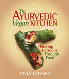 The Ayurvedic Vegan Kitchen
