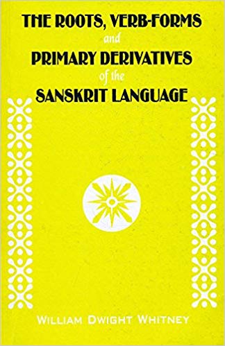 The Roots, Verb-Forms And Primary Derivatives Of The Sanskrit La